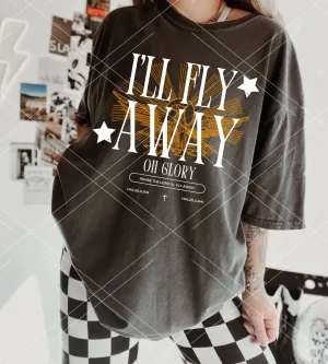I’ll Fly Away Oh Glory Comfort Colors Tshirt - Pepper