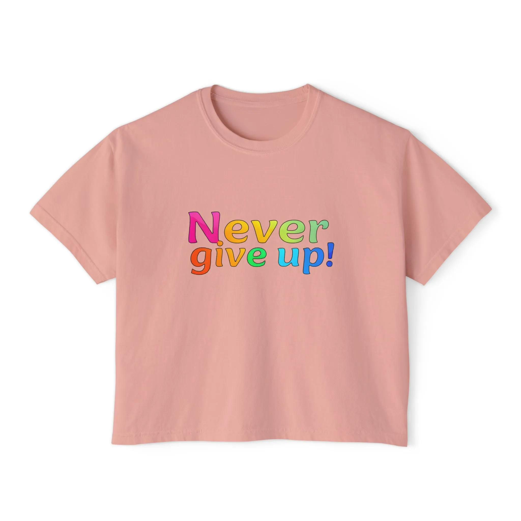 Womens Boxy Tee - 'Never Give Up' Design
